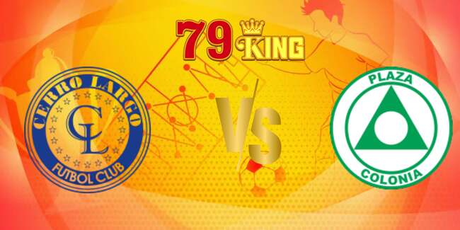 nhan dinh cerro largo vs plaza colonia 6